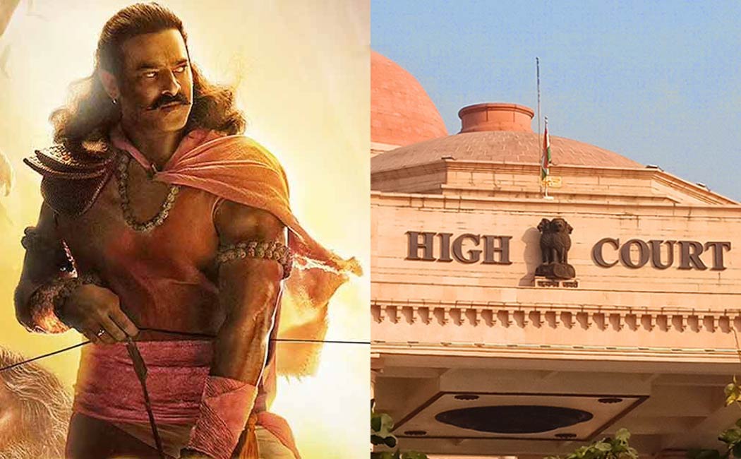 adipurush issue high court slams movie makers