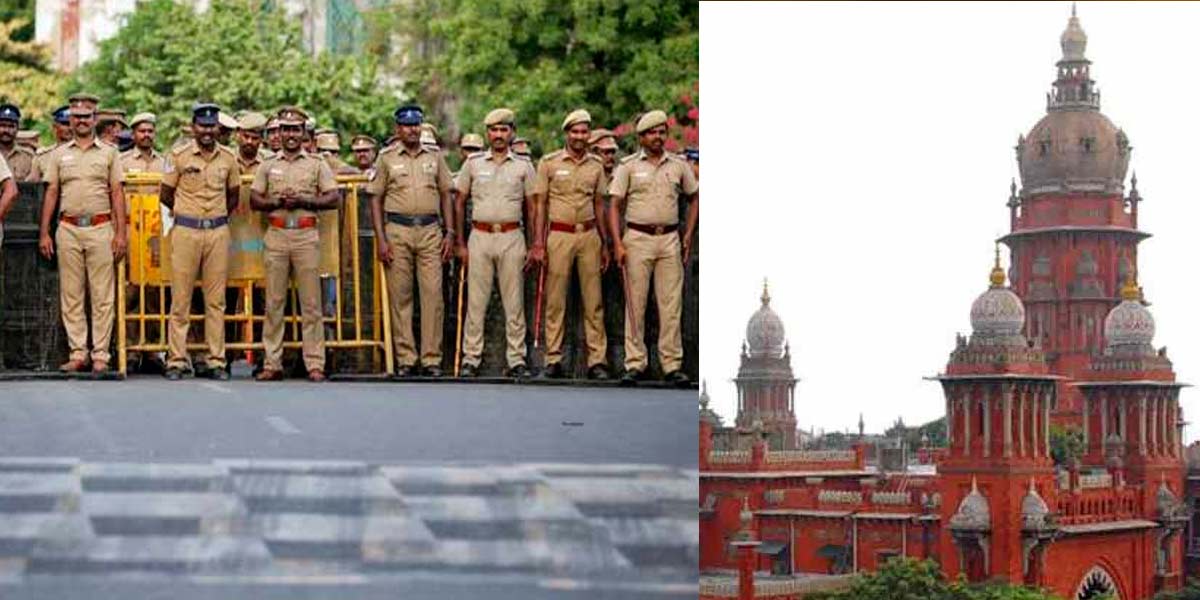 'Whose agent are the Tamilnadu police'-Court asks