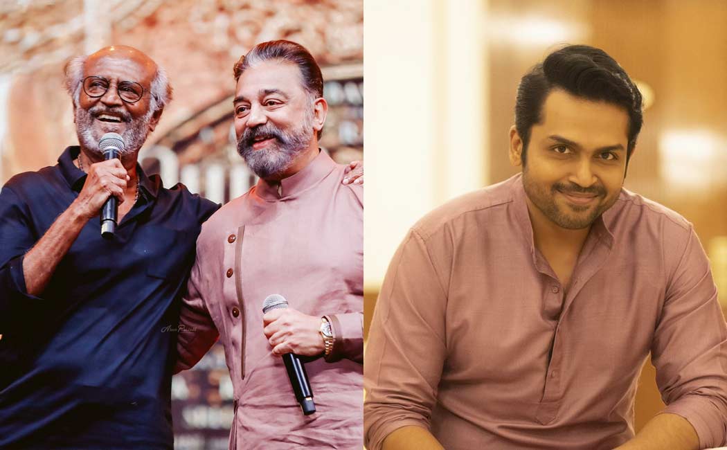 rajini and kamal praises karthi for ponniyin selvan