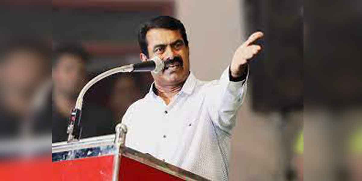 Naam tamizhar seeman condemn