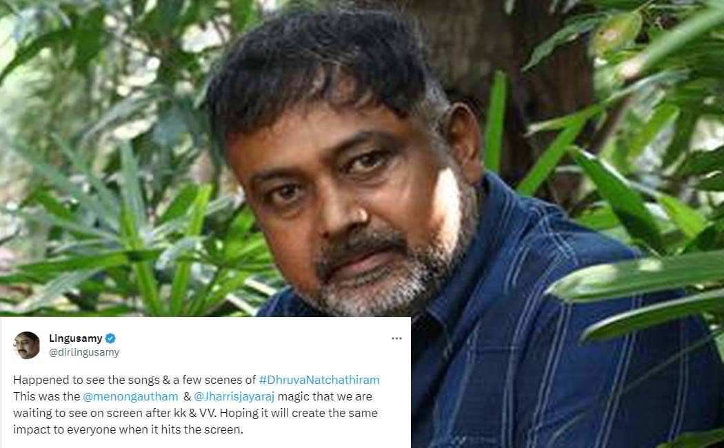 lingusamy about gvm vikram movie Dhruva Natchathiram